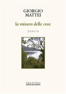 La misura delle cose - Giorgio Mattei