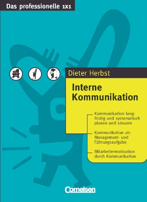 Das professionelle 1 x 1 / Interne Kommunikation - Dieter Herbst