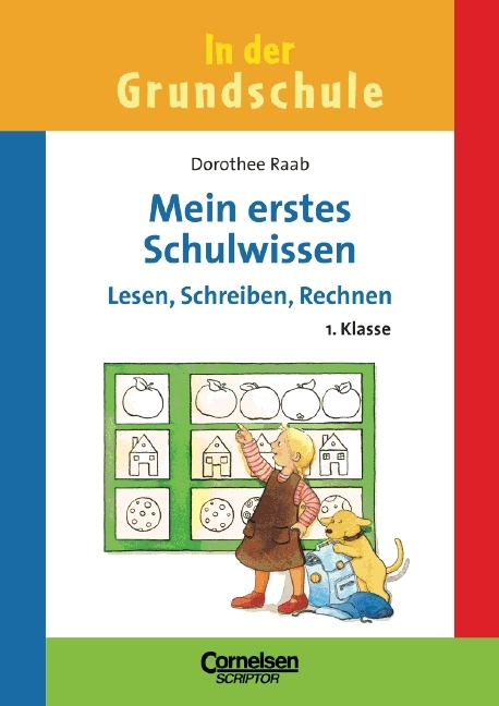 1. Schuljahr - Mein erstes Schulwissen - Dorothee Raab