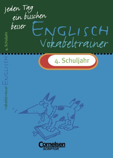 Jeden Tag ein bisschen besser. Englisch / 4. Schuljahr - Vokabeltrainer mit eingeheftetem Lösungsteil (8 S.) - Ingrid Preedy, Brigitte Seidl