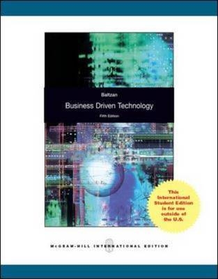 BUSINESS DRIVEN TECHNOLOGY - Paige Baltzan