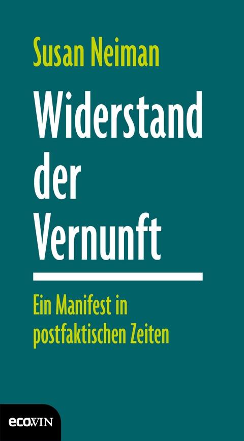 Widerstand der Vernunft - Susan Neiman