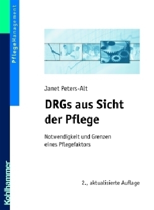 DRGs aus Sicht der Pflege - Janet Peters-Alt