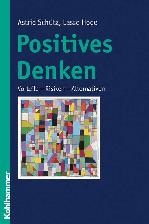 Positives Denken - Astrid Schütz, Lasse Hoge