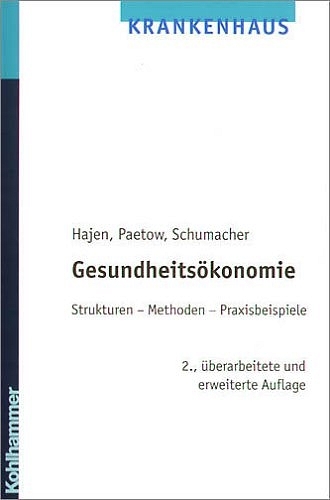 Gesundheitsökonomie - Leonhard Hajen, Holger Paetow, Harald Schumacher