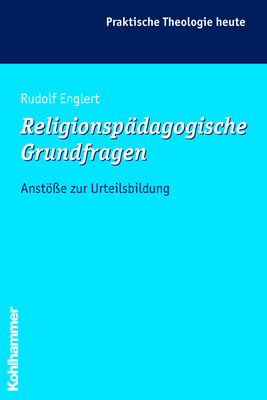 Religionspädagogische Grundfragen - Rudolf Englert