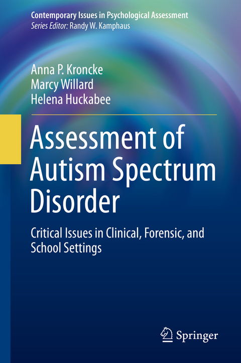 Assessment of Autism Spectrum Disorder - Anna P. Kroncke, Marcy Willard, Helena Huckabee