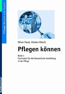 Pflegen können - Oliver Faust, Kirsten Münch