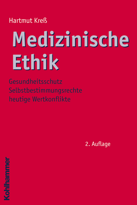 Medizinische Ethik - Hartmut Kreß