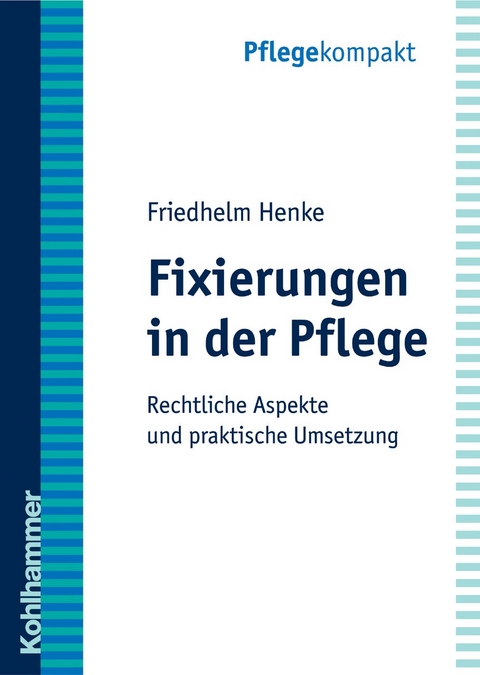 Fixierungen in der Pflege - Friedhelm Henke