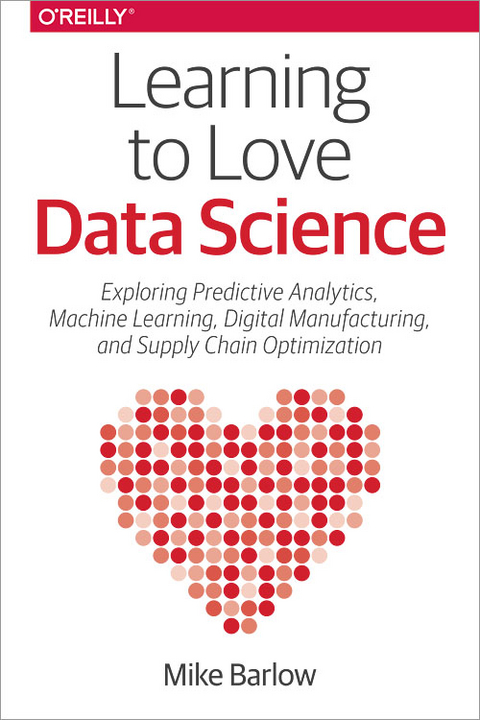 Learning to Love Data Science - Mike Barlow