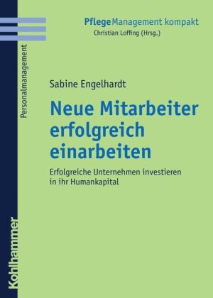 Neue Mitarbeiter erfolgreich einarbeiten - Sabine Engelhardt