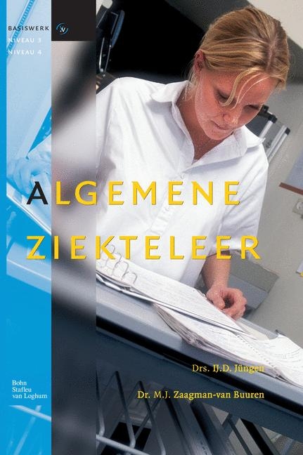 Algemene Ziekteleer - Ij D Jungen, M J Zaagman-Van Buuren