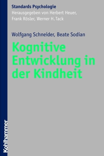 Kognitive Entwicklung in der Kindheit - Wolfgang Schneider, Beate Sodian