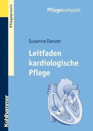 Leitfaden kardiologische Pflege - Susanne Danzer