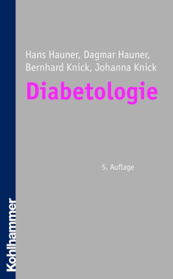 Diabetologie - Hans Hauner, Dagmar Hauner, Bernhard Knick, Johanna Knick