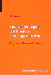 Sprachstörungen bei Kindern und Jugendlichen - Otto Braun