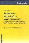 Besonderes Wirtschaftsverwaltungsrecht - Rolf Stober