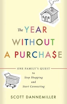 The Year without a Purchase - Scott Dannemiller