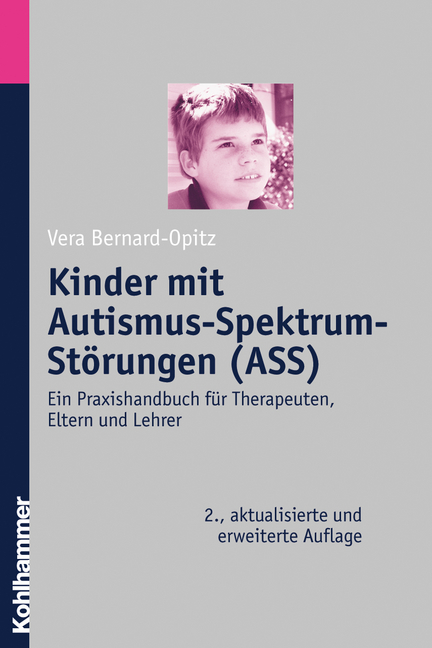 Kinder mit Autismus-Spektrum-Störungen (ASS) - Vera Bernard-Opitz