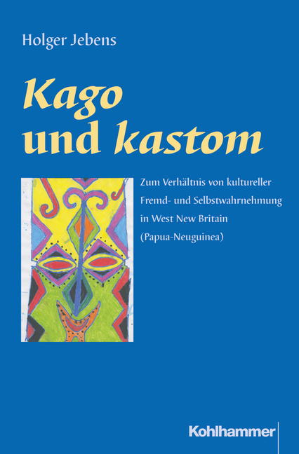 Kago und kastom - Holger Jebens