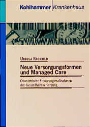 Neue Versorgungsformen und Managed Care - Ursula Rachold