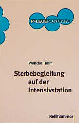 Sterbebegleitung auf der Intensivstation - Wencke Timm