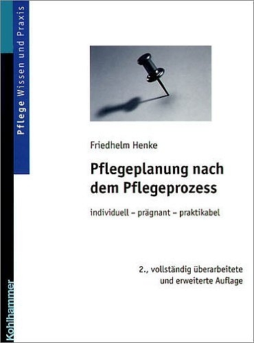 Pflegeplanung Nach Dem Pflegeprozess - Friedhelm Henke