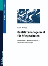 Qualitätsmanagement für Pflegeschulen - Karin Michels