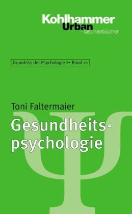 Grundriss der Psychologie / Gesundheitspsychologie - Toni Faltermaier