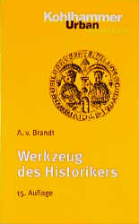 Werkzeug des Historikers - Ahasver von Brandt