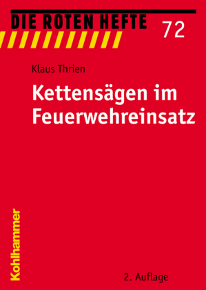 Kettensägen im Feuerwehreinsatz - Klaus Thrien