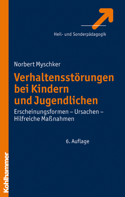 Verhaltensstörungen bei Kindern und Jugendlichen - Norbert Myschker