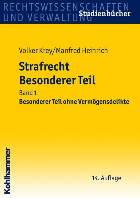 Strafrecht, Besonderer Teil. Studienbuch in systematisch induktiver Darstellung - Volker Krey, Uwe Hellmann, Manfred Heinrich