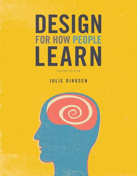 Design for How People Learn - Julie Dirksen