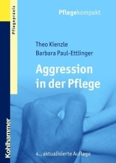 Aggression in der Pflege - Theo Kienzle, Barbara Paul-Ettlinger