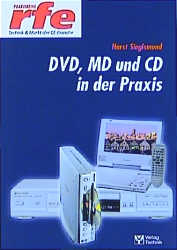 DVD, MD und CD in der Praxis - Horst Siegismund