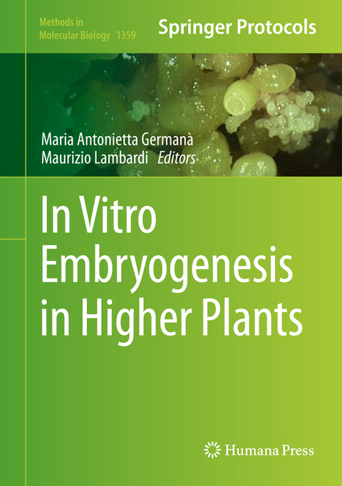 In Vitro Embryogenesis in Higher Plants - 