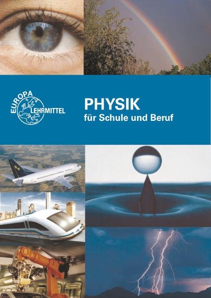 Physik für Schule und Beruf - Eckhard Ignatowitz, Ulrich Maier, Gerhard Fastert, Volker Jungblut