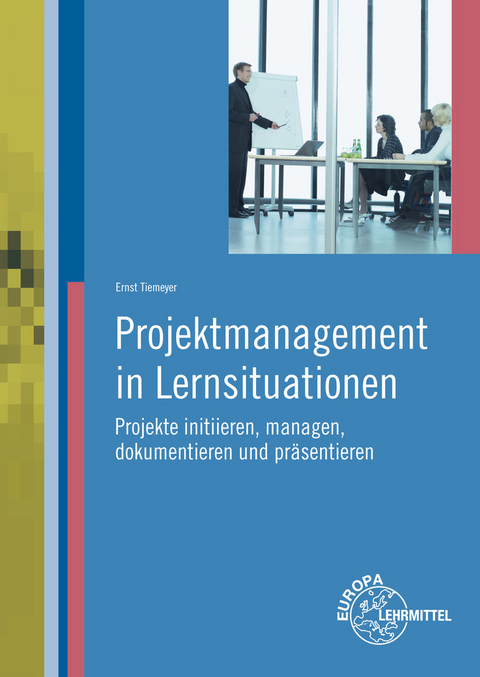 Projektmanagement in Lernsituationen - Ernst Tiemeyer