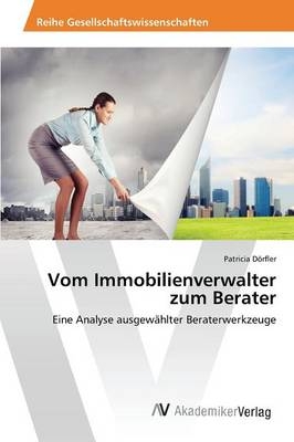 Vom Immobilienverwalter zum Berater - Patricia DÃ¶rfler