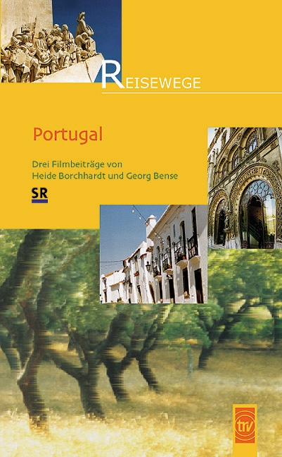 Portugal: Der Norden - Der Süden - Lissabon - Georg Bense, Heide Borchhardt