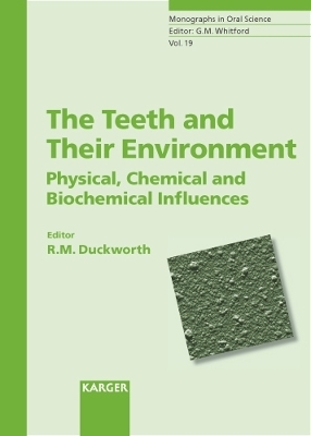 Monographs in Oral Science / The Teeth and Their Environment - 