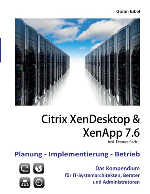 XenDesktop & XenApp 7.6 - Göran Eibel