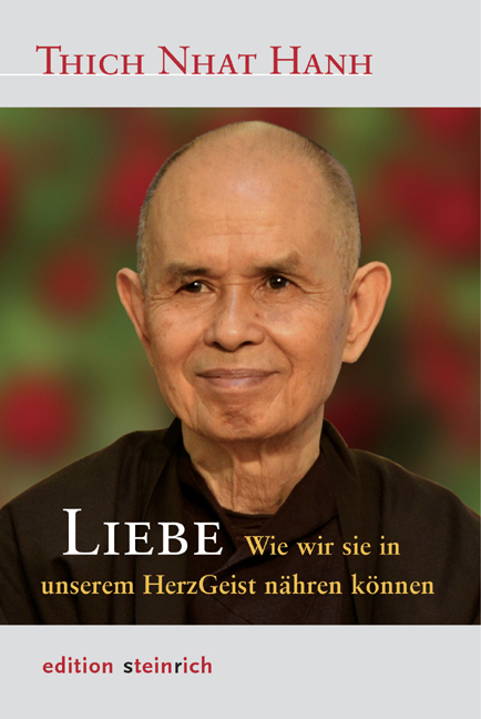 Liebe -  Thich Nhat Hanh