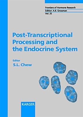 Frontiers of Hormone Research / Post-Transcriptional Processing and the Endocrine System - 