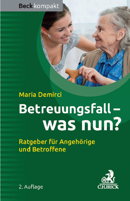 Betreuungsfall - was nun? - Maria Demirci