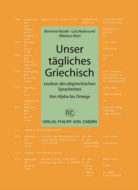 Unser tägliches Griechisch - Bernhard Kytzler, Lutz Redemund, Nikolaus Eberl, Elke Steinmeyer