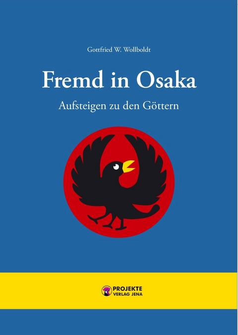 Fremd in Osaka - Gottfried W Wollboldt