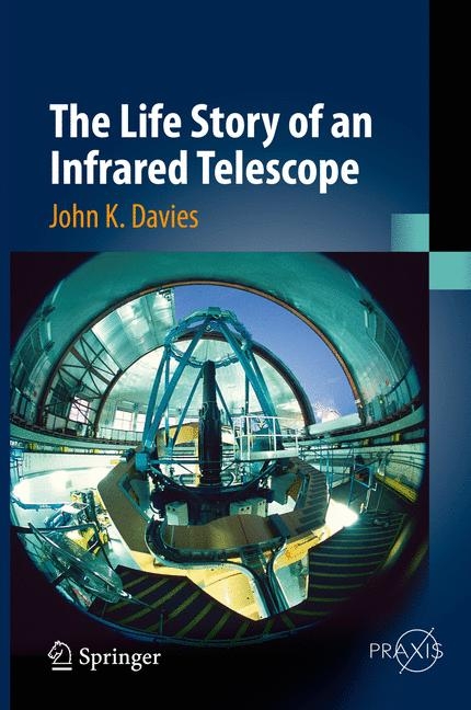 The Life Story of an Infrared Telescope - John K. Davies